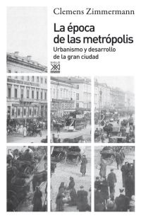 La época de las metrópolis La época de las metrópolis