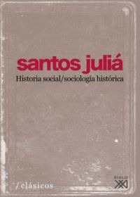 Historia social/sociología histórica Historia social/sociología histórica
