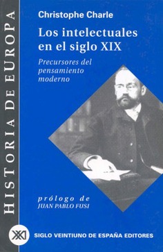 Los intelectuales en el siglo XIX Los intelectuales en el siglo XIX