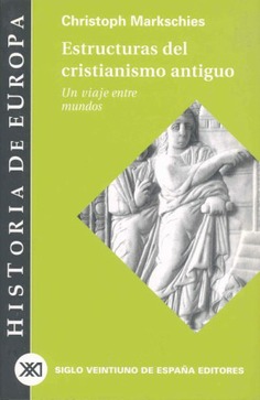 Estructuras del cristianismo antiguo Estructuras del cristianismo antiguo