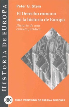 El derecho romano en la historia de Europa El derecho romano en la historia de Europa