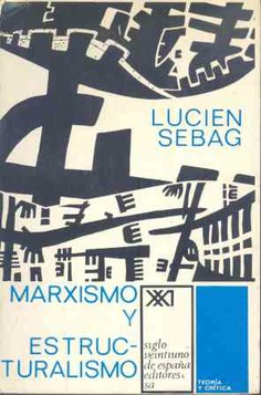 Marxismo y estructuralismo Marxismo y estructuralismo