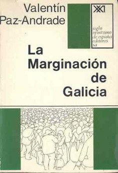 La marginación de Galicia La marginación de Galicia