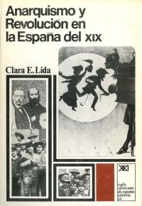 Anarquismo y revolución en la España del XIX Anarquismo y revolución en la España del XIX