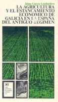 La agricultura y el estancamiento económico de Galicia en la España del antiguo régimen