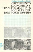 Crecimiento económico y transformaciones sociales del País Vasco (1100-1850)