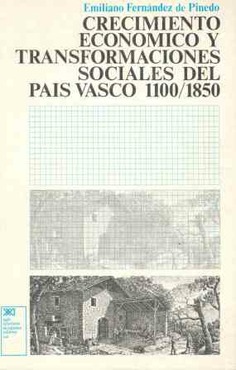 Crecimiento económico y transformaciones sociales del País Vasco (1100-1850) Crecimiento económico y transformaciones sociales del País Vasco (1100-1850)