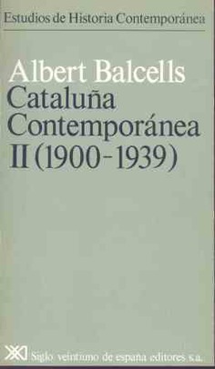 Cataluña contemporánea. II. 1900-1939 Cataluña contemporánea. II. 1900-1939