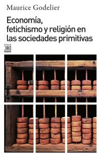 Economía, fetichismo y religión en las sociedades primitivas