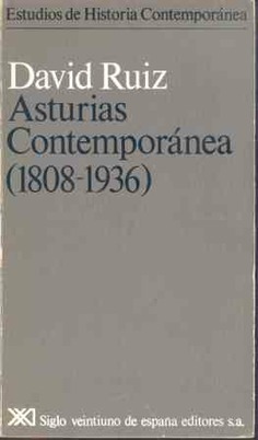 Asturias contemporánea (1808-1936) Asturias contemporánea (1808-1936)