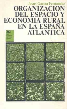 Organización del espacio y economía rural en la España Atlántica