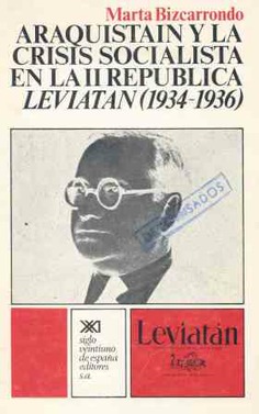 Araquistáin y la crisis socialista en la II República. Leviatán (1934-1936)