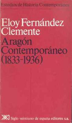 Aragón contemporáneo (1833-1936) Aragón contemporáneo (1833-1936)