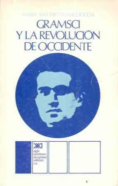Gramsci y la revolución de Occidente Gramsci y la revolución de Occidente