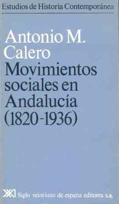 Movimientos sociales en Andalucía (1820-1936) Movimientos sociales en Andalucía (1820-1936)