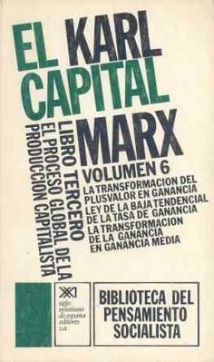 El Capital. Libro tercero, vol. 6. El Capital. Libro tercero, vol. 6.