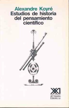 Estudios de historia del pensamiento científico Estudios de historia del pensamiento científico