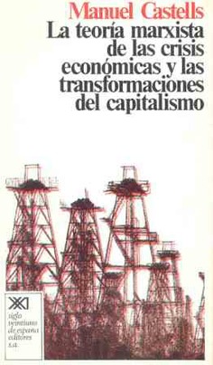 La teoría marxista de las crisis económicas y las transformaciones del capitalismo