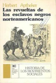 Las revueltas de los esclavos negros norteamericanos