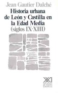 Historia urbana de León y Castilla en la Edad Media (siglos IX-XIII)