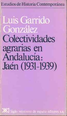 Colectividades agrarias en Andalucía. Jaén (1931-1939)
