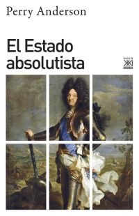 El estado absolutista El estado absolutista