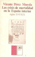 La crisis de mortalidad en la España interior (siglos XVI-XIX)