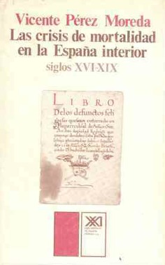 La crisis de mortalidad en la España interior (siglos XVI-XIX)