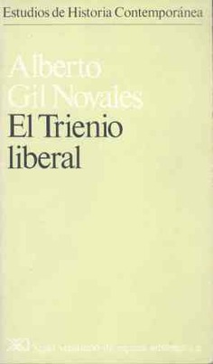 El Trienio Liberal El Trienio Liberal