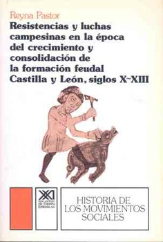 Resistencias y luchas campesinas en la época del crecimiento y consolidación de la formación feudal Resistencias y luchas campesinas en la época del crecimiento y consolidación de la formación feudal