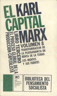 El Capital. Libro tercero, vol. 8. El Capital. Libro tercero, vol. 8.