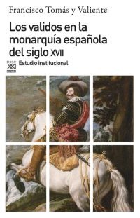 Los validos en la monarquía española del siglo XVII