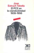 El PCE en la clandestinidad. 1939-1956