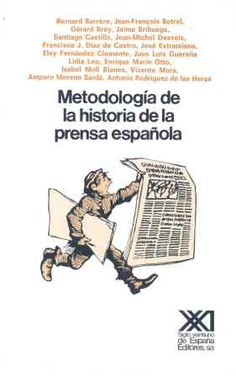 Metodología de la historia de la prensa española Metodología de la historia de la prensa española
