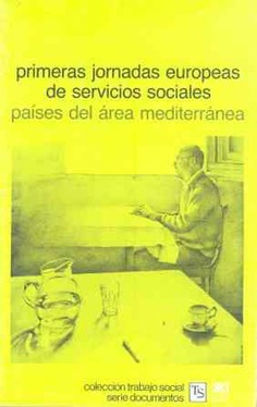 Primeras Jornadas europeas de Servicios Sociales Primeras Jornadas europeas de Servicios Sociales