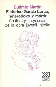 Federico García Lorca, heterodoxo y mártir Federico García Lorca, heterodoxo y mártir