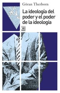 La ideología del poder y el poder de la ideología La ideología del poder y el poder de la ideología