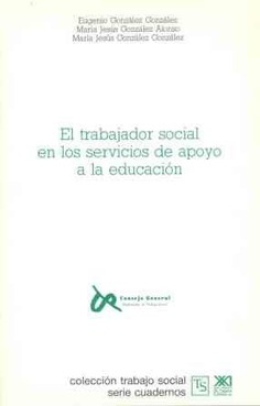El trabajador social en los servicios de apoyo a la educación El trabajador social en los servicios de apoyo a la educación