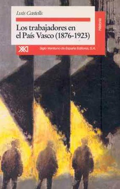 Los trabajadores en el País Vasco (1876-1936) Los trabajadores en el País Vasco (1876-1936)