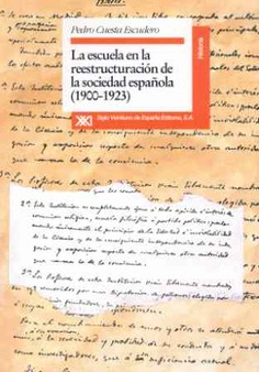 La escuela en la reestructuración de la sociedad española (1900-1923) La escuela en la reestructuración de la sociedad española (1900-1923)