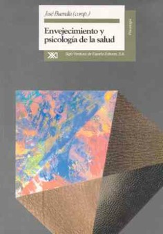 Envejecimiento y psicología de la salud Envejecimiento y psicología de la salud