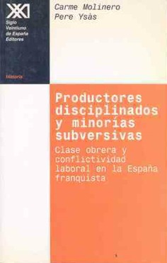 Productores disciplinados y minorías subversivas Productores disciplinados y minorías subversivas