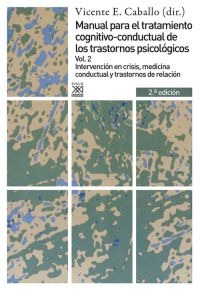 Manual para el tratamiento cognitivo-conductal de los trastornos psicológicos. vol. 2 Manual para el tratamiento cognitivo-conductal de los trastornos psicológicos. vol. 2
