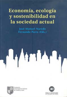 Economía, ecología y sostenibilidad en la sociedad actual Economía, ecología y sostenibilidad en la sociedad actual