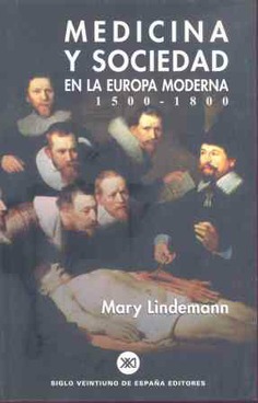 Medicina y sociedad en la Europa moderna 1500-1800 Medicina y sociedad en la Europa moderna 1500-1800
