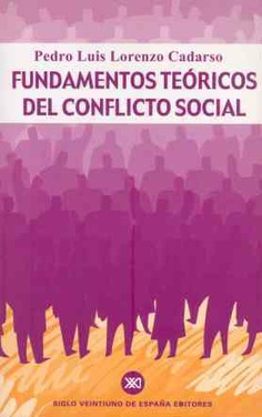 Fundamentos teóricos del conflicto social Fundamentos teóricos del conflicto social