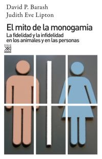 El mito de la monogamia El mito de la monogamia