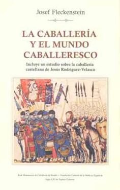 La caballería y el mundo caballeresco La caballería y el mundo caballeresco