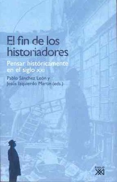 El fin de los historiadores El fin de los historiadores