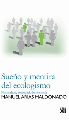 Sueño y mentira del ecologismo